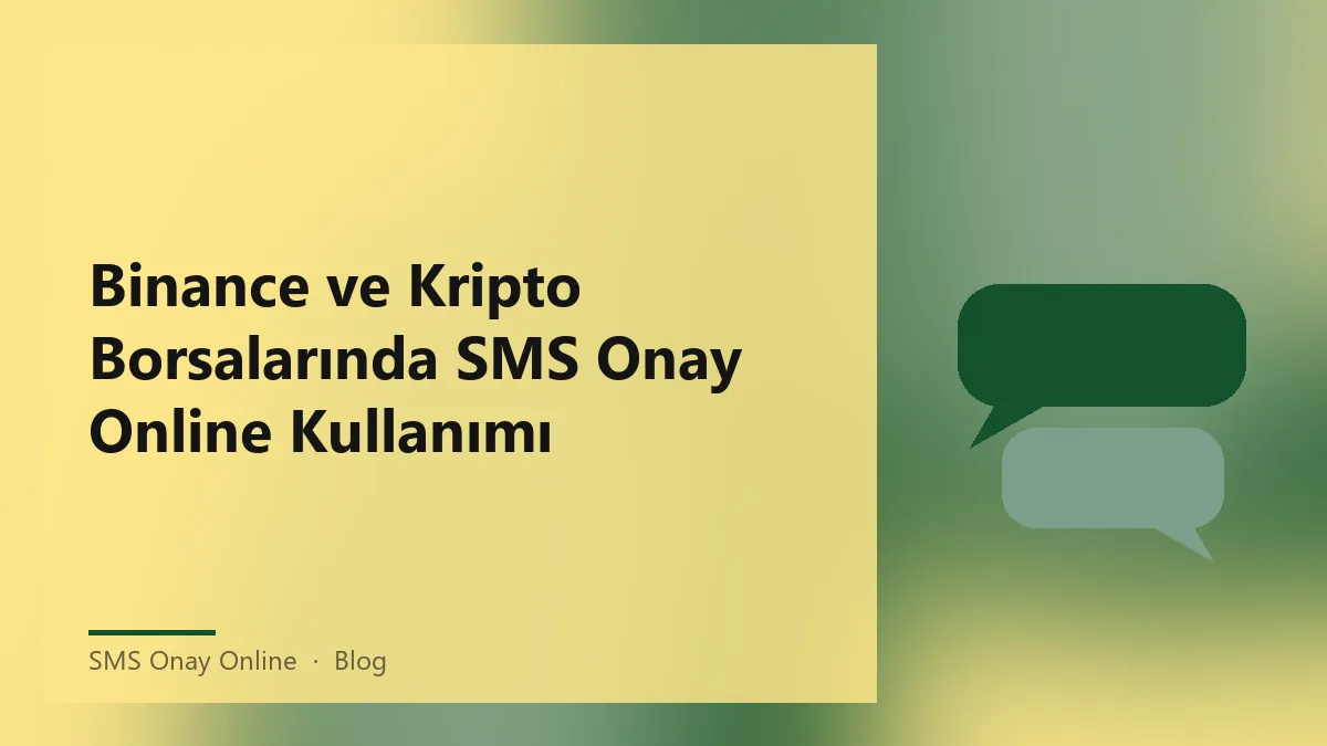 Kripto borsalarında sms onay online kullanımı ve güvenli hesap doğrulama