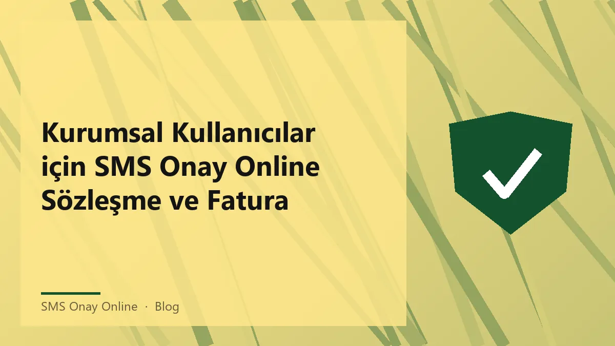 Kurumsal kullanıcılar için SMS Onay Online hizmetinin görseli