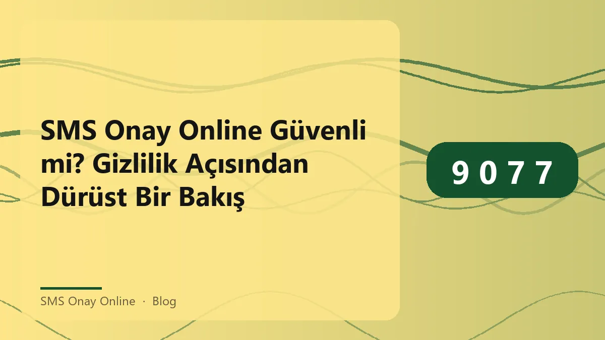SMS Onay Online hizmetinin güvenliği ve gizliliği üzerine detaylar.