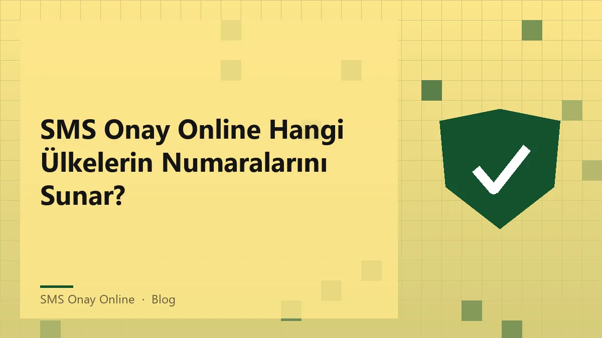 SMS Onay Online hizmeti için uluslararası numara seçenekleri
