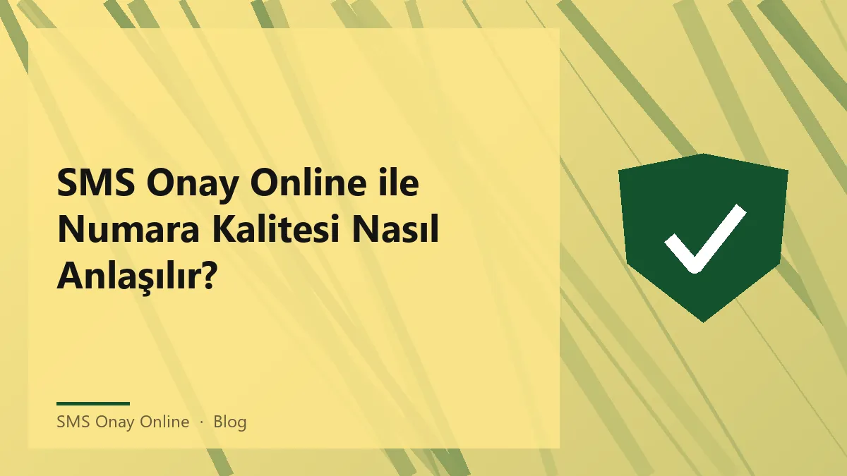 SMS Onay Online ile numara kalitesi ölçümü hakkında bilgi