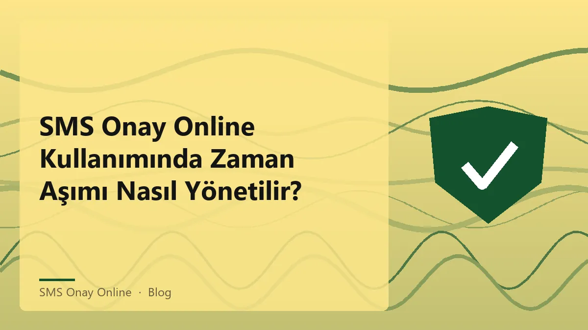 SMS Onay Online ile zaman aşımı yönetimi için grafik