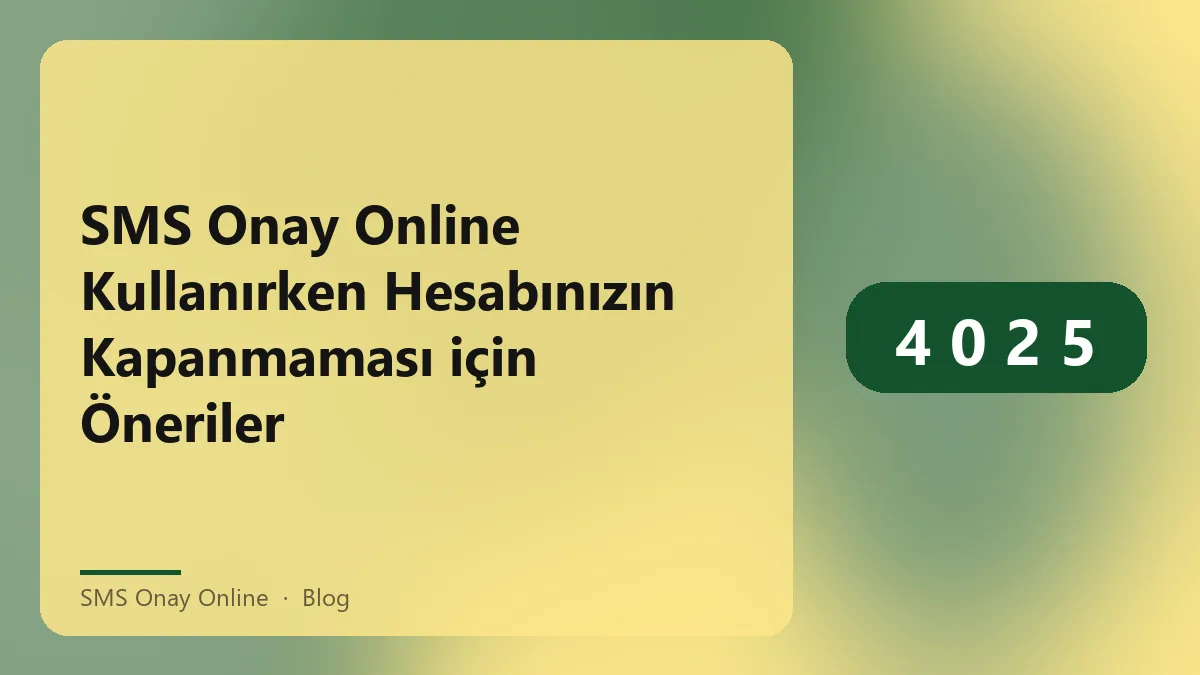 SMS Onay Online hizmeti ile güvenli hesap yönetimi