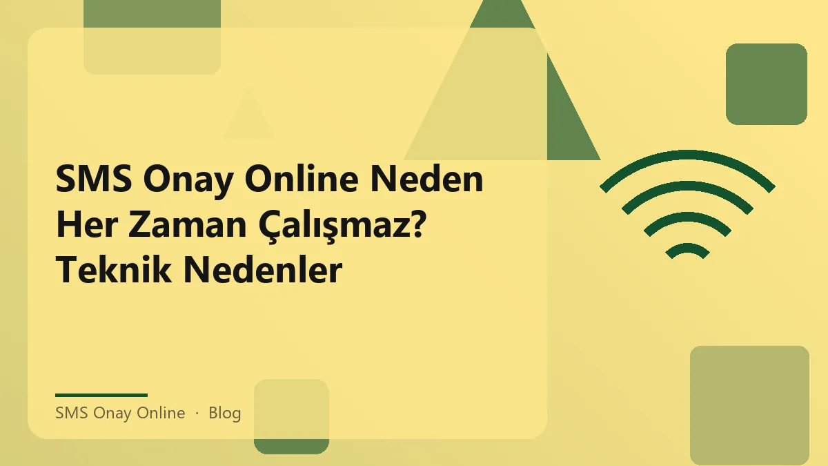 SMS onay online hizmetinin teknik sorunları hakkında bilgi