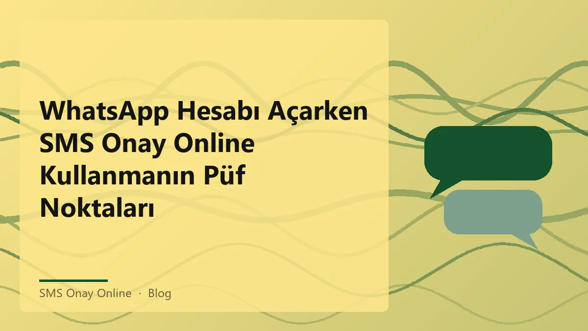 WhatsApp hesabı açarken SMS onay online ile doğrulama süreci